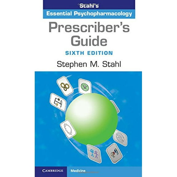 Pre-Owned Prescriber's Guide: Stahl's Essential Psychopharmacology