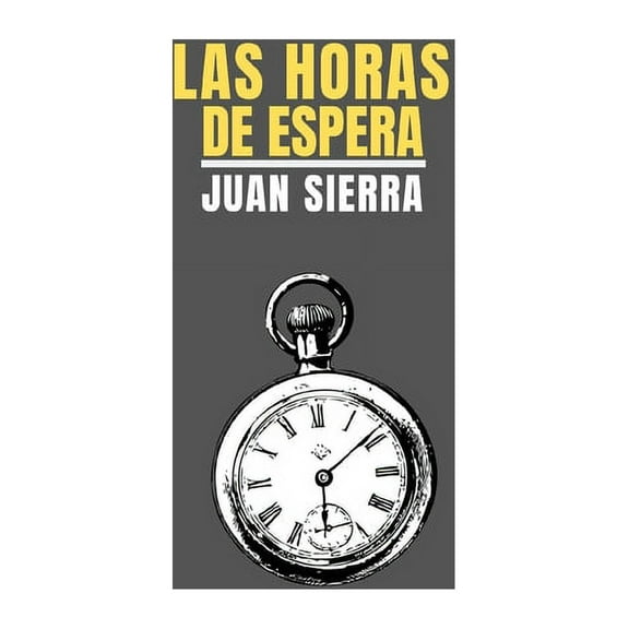 Las Horas de Espera (Paperback)