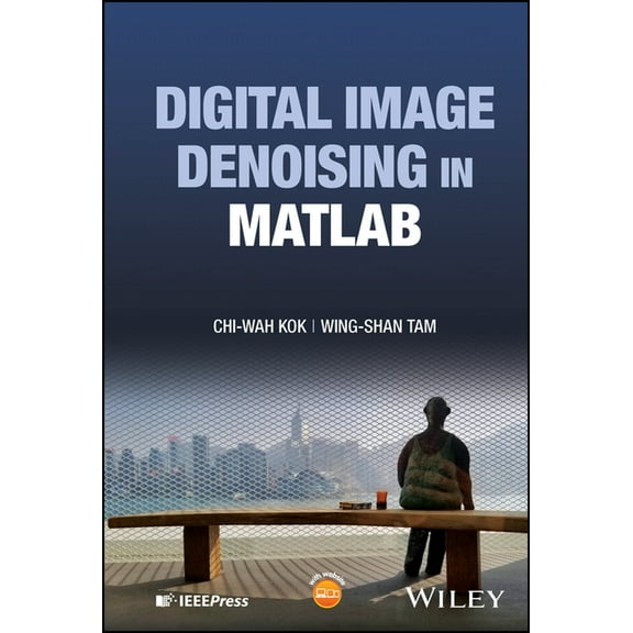 IEEE Press Digital Image Denoising in MATLAB, (Hardcover)