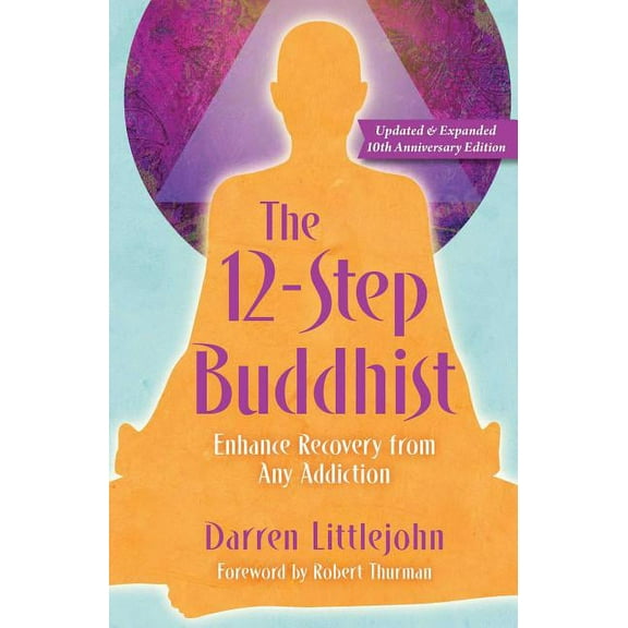 The 12-Step Buddhist 10th Anniversary Edition, (Paperback)