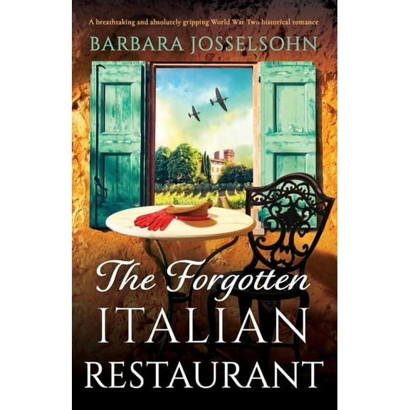 Sisters of War The Forgotten Italian Restaurant: A breathtaking and absolutely gripping World War Two historical romance, Book 3, (Paperback)
