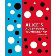 A Penguin Classics Hardcover: Lewis Carroll's Alice's Adventures in Wonderland : With Artwork by Yayoi Kusama (Hardcover)