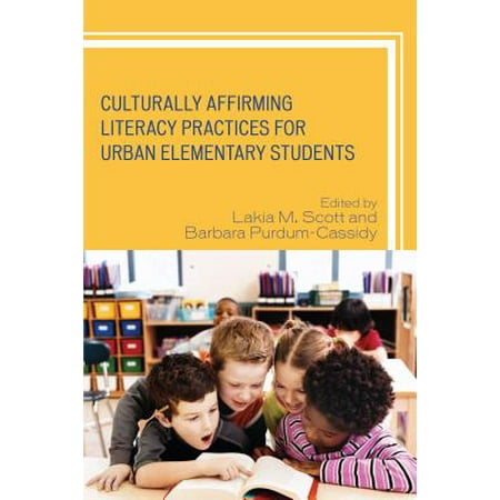 Culturally Affirming Literacy Practices for Urban Elementary Students -