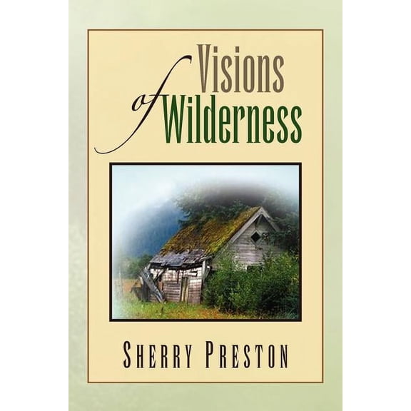 Visions of Wilderness (Paperback)