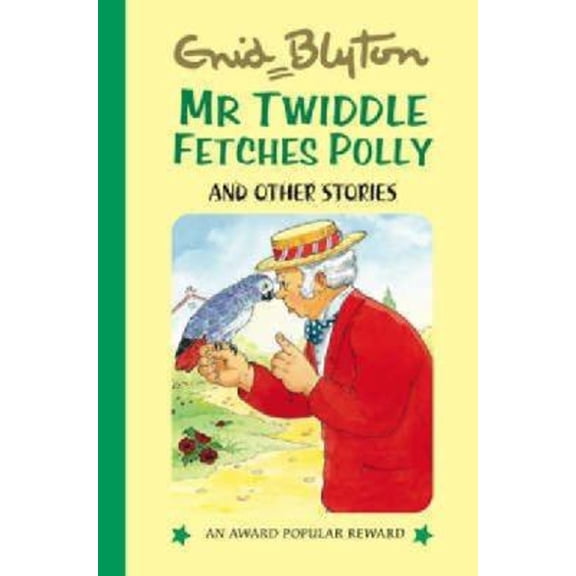 Pre-Owned Mr Twiddle Fetches Polly and Other Stories (Enid Blyton's Popular Rewards Series 12) (Hardcover) 1841354872 9781841354873
