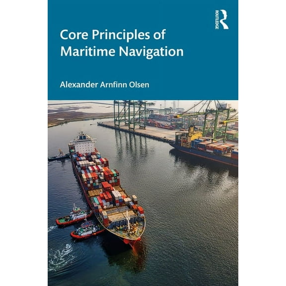 Core Principles of Maritime Navigation, (Paperback)