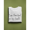 thumbnail image 3 of I'm Thankful For My Health. Sweatshirt Men -GoatDeals Designs, Male Small, 3 of 4