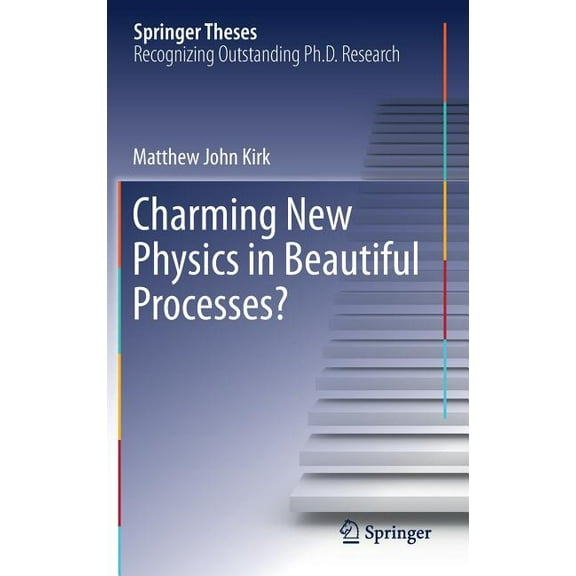 Springer Theses Charming New Physics in Beautiful Processes?, (Hardcover)