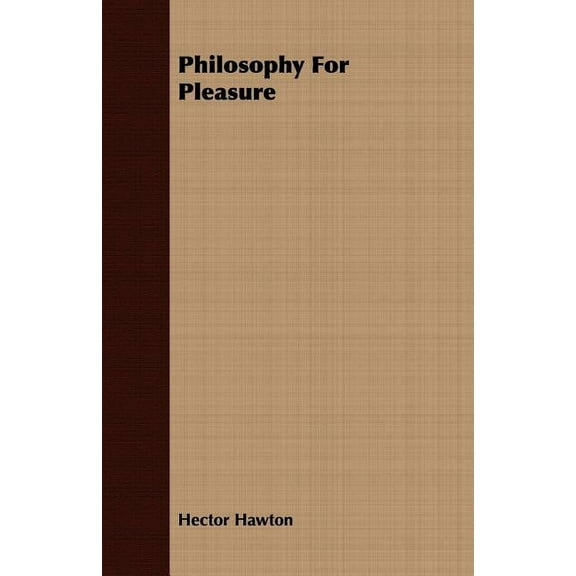 Philosophy For Pleasure (Paperback)