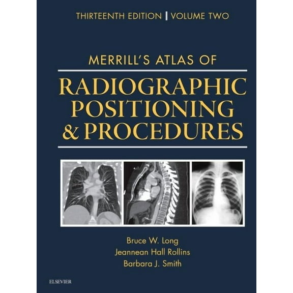Merrill's Atlas of Radiographic Positioning and Procedures: Volume 2