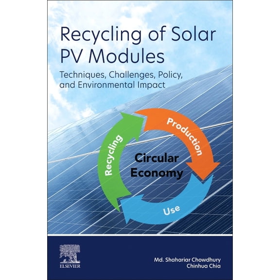 Recycling of Solar Pv Modules: Techniques, Challenges, Policy, and Environmental Impact, (Paperback)