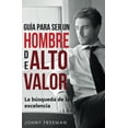 thumbnail image 1 of Libro Guía para ser un hombre de alto valor: La búsqueda de la excelencia, 1 of 1