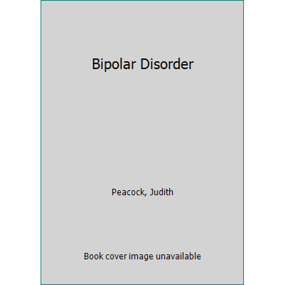 Pre-Owned Bipolar Disorder (Hardcover) 073680434X 9780736804349