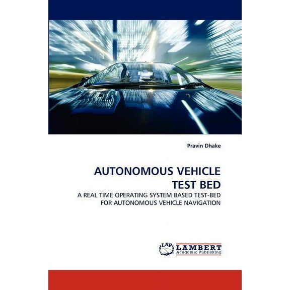 Autonomous Vehicle Test Bed (Paperback)