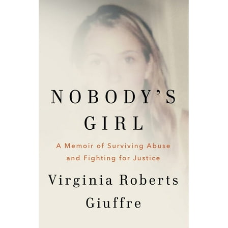 Nobody's Girl: A Memoir of Surviving Abuse and Fighting for Justice (Hardcover)