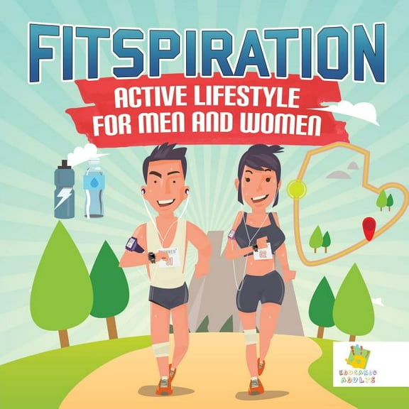 FitSpiration: Active Lifestyle for Men and Women Coloring Book Inspirational, (Paperback)