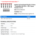 thumbnail image 2 of Ignition Coil and Spark Plug Kit 12 Piece - Compatible with 2016 - 2021 Toyota Tacoma 3.5L V6 2017 2018 2019 2020, 2 of 2