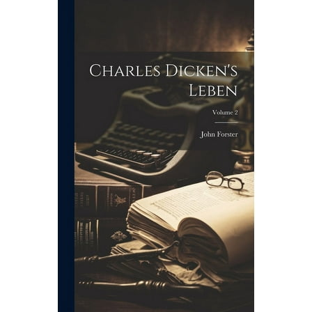 Charles Dicken's Leben; Volume 2 (Hardcover)