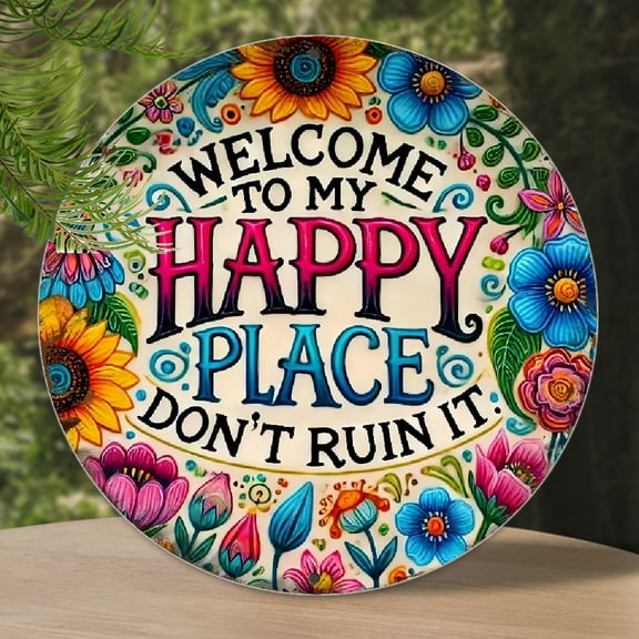 1pc 2D Flat - 8x8inch Aluminum 2D flat Mother'S and Father'S Day gifts home&seasonal decoration, Vintage Wall Sign Welcome to My Happy Place Don't Ruin It- Colorful Floral Decor for Garden, Cafe, Offi