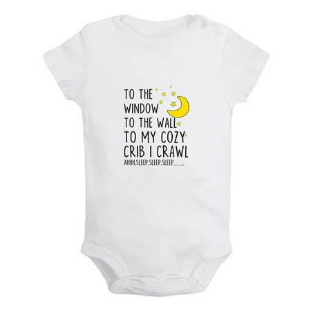 

To The Window To The Wall To My Cozy Crib I Crawl Funny Rompers For Babies Newborn Baby Unisex Bodysuits Infant Jumpsuits Toddler 0-12 Months Kids One-Piece Oufits (White 6-12 Months)