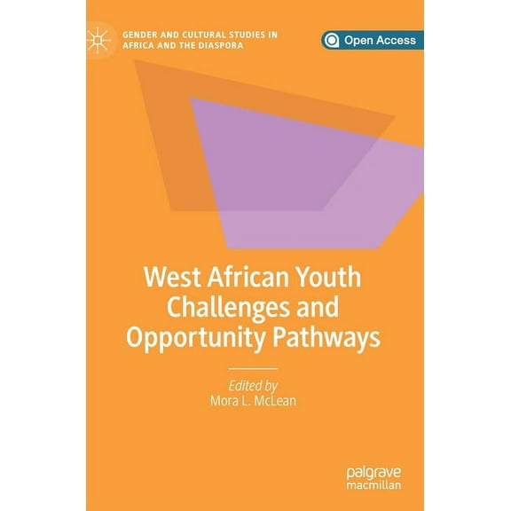Gender and Cultural Studies in Africa an West African Youth Challenges and Opportunity Pathways, (Hardcover)