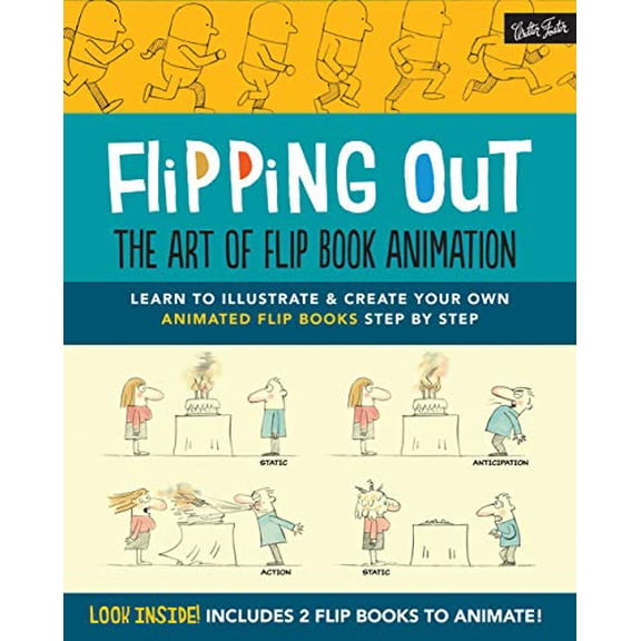 Pre-Owned Flipping Out: The Art of Flip Book Animation: Learn to Illustrate & Create Your Own Animated Flip Books Step by Step (Hardcover) 1633220710 9781633220713