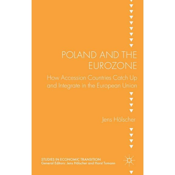Studies in Economic Transition Poland and the Eurozone, (Hardcover)