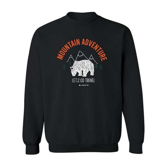 Mountain Adventure Quote Sweatshirt Men -Image by Shutterstock, Male Medium