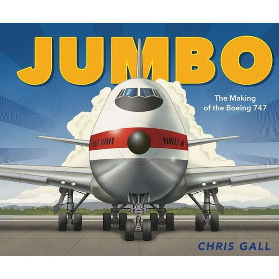 Jumbo : The Making of the Boeing 747 (Hardcover)