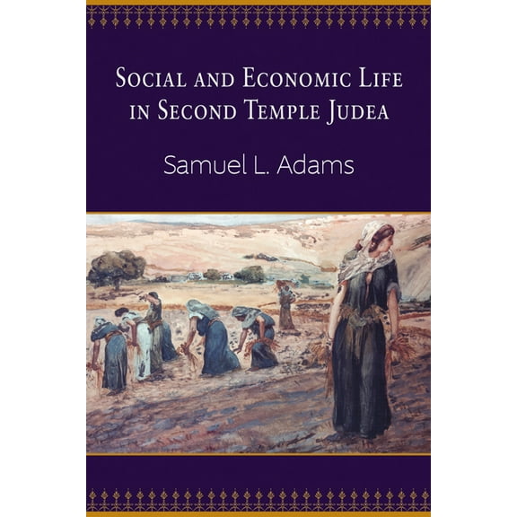 Social and Economic Life in Second Temple Judea, (Paperback)