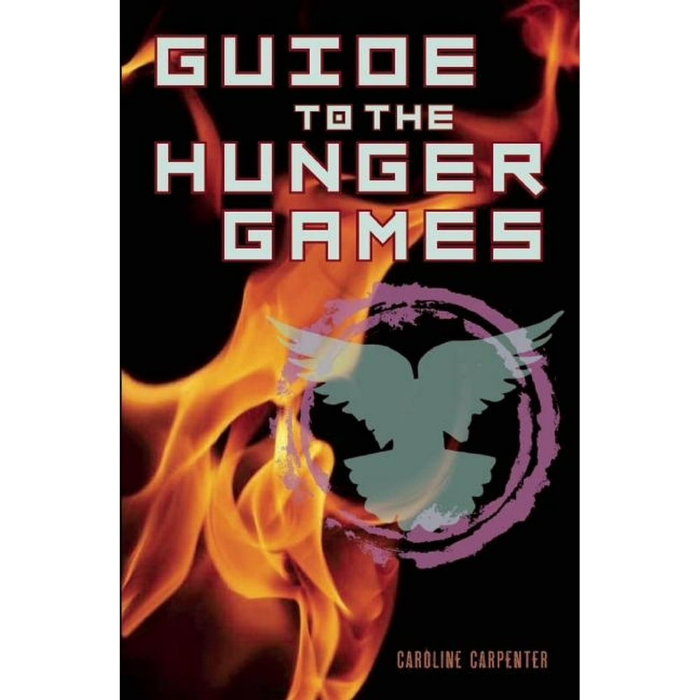 Guide to the Hunger Games (Paperback)