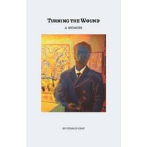 Turning The Wound: A Memoir, (Paperback)