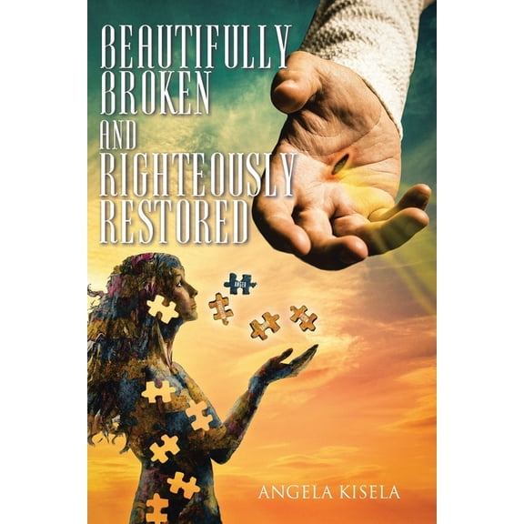 Beautifully Broken and Righteously Restored, (Paperback)