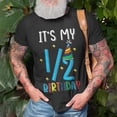 thumbnail image 3 of Half Year Birthday Party Design ItS My 12 Birthday Unisex TShirt, 3 of 6