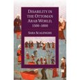 thumbnail image 3 of Disability in the Ottoman Arab World, 1500 1800 (Cambridge Studies in Islamic Civilization), 3 of 4