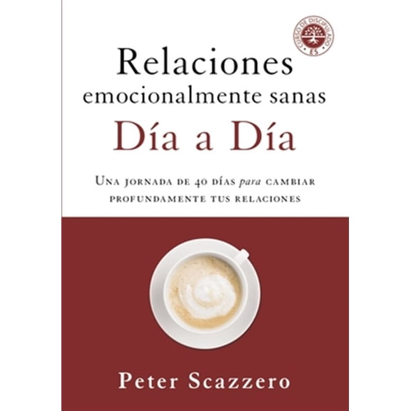 Pre-Owned Emotionally Healthy Relationships Day by Day: Una jornada de 40 das para cambiar profundamente tus relaciones Paperback