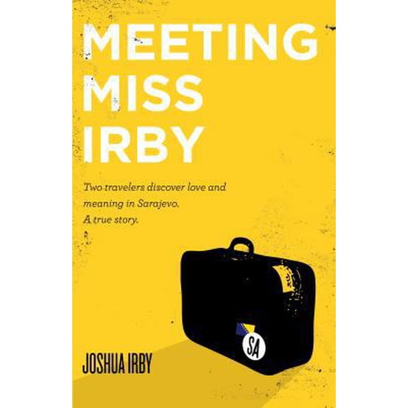 Pre-Owned Meeting Miss Irby (Paperback) 0985295317 9780985295318