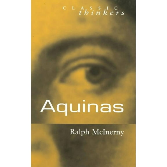 Classic Thinkers: Aquinas (Hardcover)