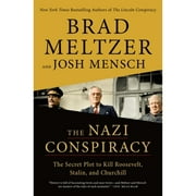 Pre-Owned The Nazi Conspiracy: The Secret Plot to Kill Roosevelt, Stalin, and Churchill (Hardcover 9781250777263) by Brad Meltzer, Josh Mensch