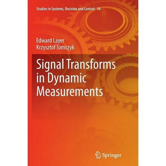 Studies in Systems, Decision and Control Signal Transforms in Dynamic Measurements, Book 16, (Paperback)