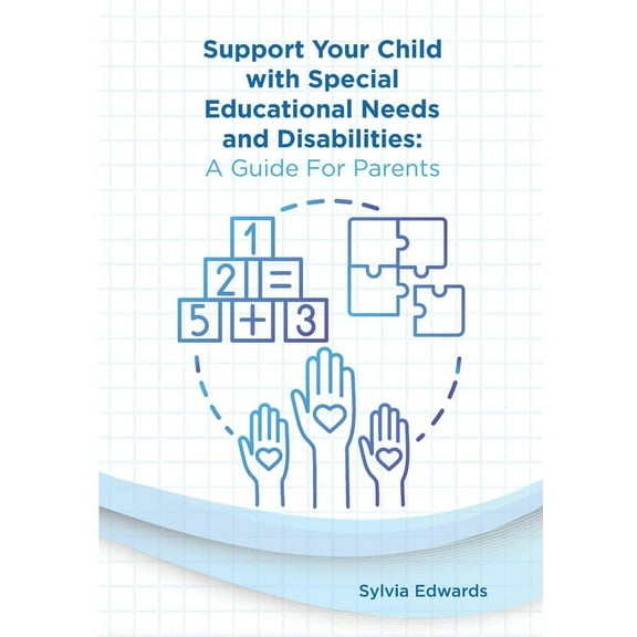 Support your child with Special Educational Needs and Disabilities: A guide for parents, (Paperback)