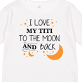 thumbnail image 4 of Inktastic I Love My Titi To The Moon and Back Boys or Girls Long Sleeve Toddler T-Shirt, 4 of 5