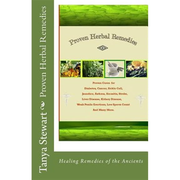 Pre-Owned Proven Herbal Remedies: Healing Remedies of the Ancients (Paperback) by Tanya R Stewart