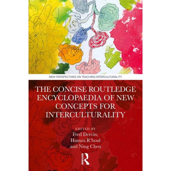 New Perspectives on Teaching Intercultur The Concise Routledge Encyclopaedia of New Concepts for Interculturality, (Hardcover)