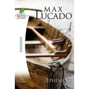 Inspirational Bible Study; Life Lessons with Max Lucado: Lucado Study Guide: Ephesians (Paperback)