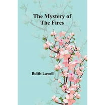 The Mystery of the Fires, (Paperback)