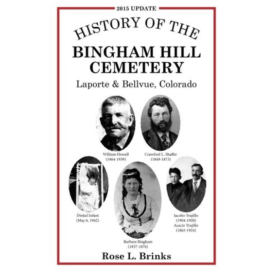 Pre-Owned History of the Bingham Hill Cemetery: Laporte & Bellvue, Colorado Paperback
