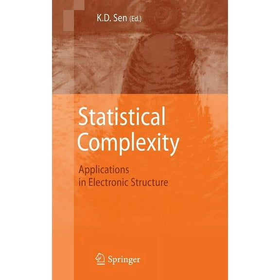 Statistical Complexity: Applications in Electronic Structure, (Hardcover)