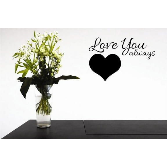 Custom Wall Decal Sticker - Love You Always Heart Home Decor Picture Art 20x40 Inches