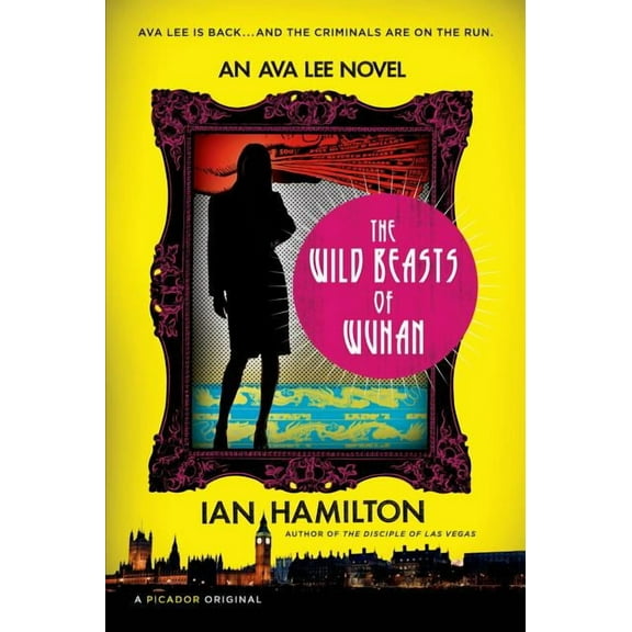 Ava Lee Novel Wild Beasts of Wuhan, Book 3, (Paperback)